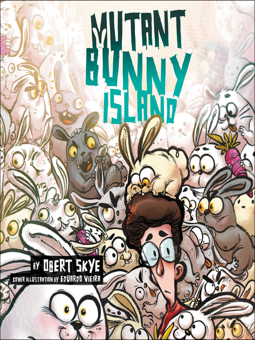 Title details for Mutant Bunny Island by Obert Skye - Available